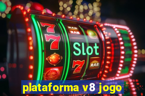 plataforma v8 jogo